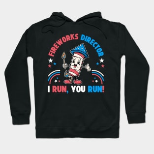 4th Of July Fireworks Director I Run You Run Retro Vintage Style Patriotic Hoodie